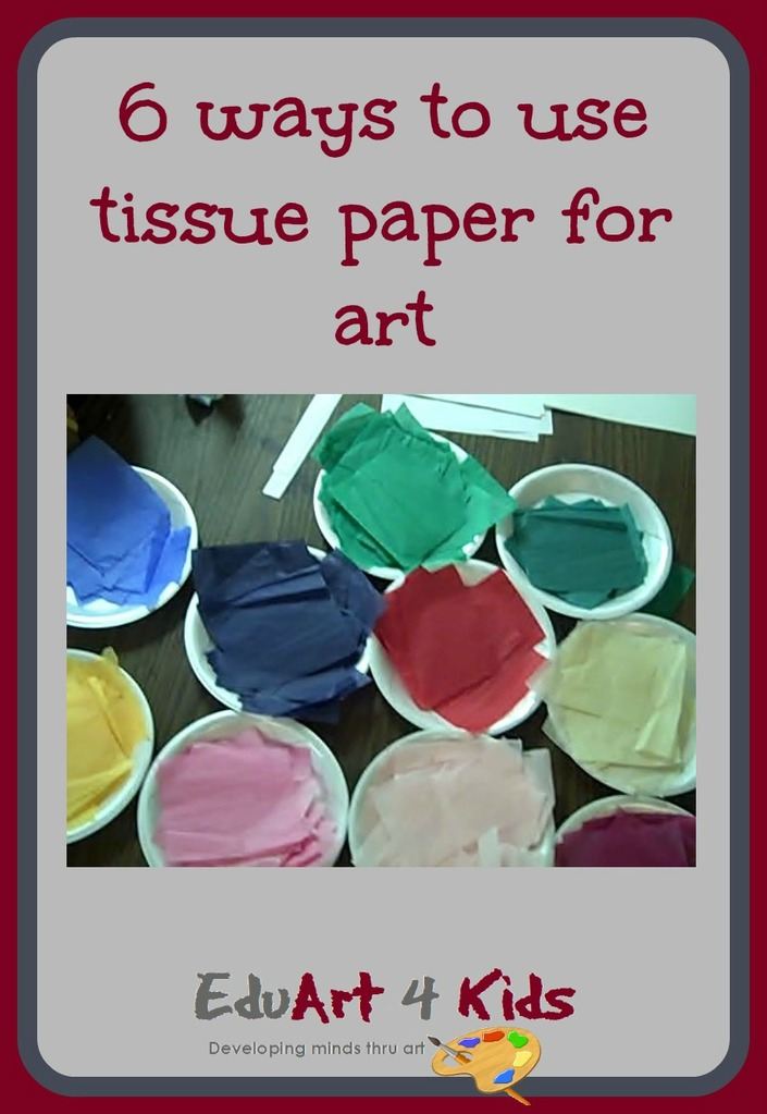 Tissue Paper Crafts: 6 Great Activities To Do With Kids Using Tissue 