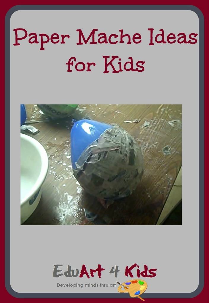 Paper mache ideas for kids Types of paste to use and options for paper